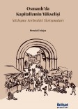 Osmanlı’da Kapitalizmin Yükselişi Sözleşme Serbestisi Tartışmaları