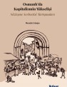 Osmanlı’da Kapitalizmin Yükselişi Sözleşme Serbestisi Tartışmaları