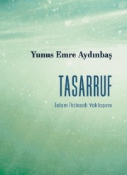 Tasarruf: İslam İktisadı Yaklaşımı